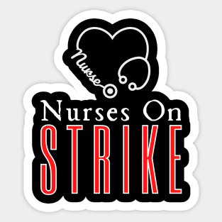 Nurses On Strike Sticker